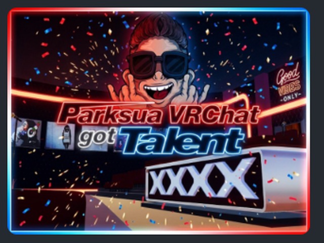 Parksua VRChat Got Talent
